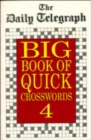 The "Daily Telegraph" Big Book of Quick Crosswords 4 - Book