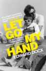 Let Go My Hand - Book