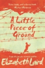 A Little Piece of Ground : 15th Anniversary Edition - eBook