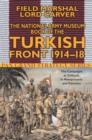 The National Army Museum Book of the Turkish Front : The Campaigns at Gallipoli, in Mesopotamia and Palestine 1914-18 - Book