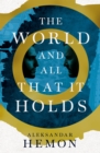 The World and All That It Holds - Book