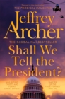 Shall We Tell the President? - eBook