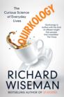 Quirkology : The Curious Science Of Everyday Lives - eBook