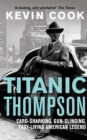 Titanic Thompson : The Man Who Bet on Everything - Book