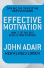 Effective Motivation REVISED EDITION : How to Get the Best Results From Everyone - eBook