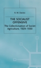 The Industrialisation of Soviet Russia 1: Socialist Offensive : The Collectivisation of Soviet Agriculture, 1929-30 - Book