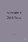 Politics Of Child Abuse - Book