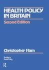 Health Policy in Britain : The Politics and Organization of the National Health Service - Book