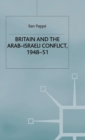 Britain and the Arab-Israeli Conflict, 1948-51 - Book