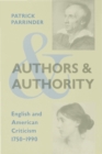 Authors and Authority : English and American Criticism 1750-1990 - Book