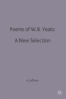Poems of W.B. Yeats: A New Selection - Book