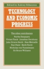 Technology and Economic Progress : Proceedings of Section F (Economics) of the British Association for the Advancement of Science, Belfast, 1987 - Book