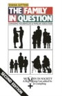 The Family in Question : Changing Households and Familiar Ideologies - Book