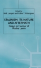 Stalinism: Its Nature and Aftermath : Essays in Honour of Moshe Lewin - Book
