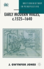 Early Modern Wales, c. 1525-1640 - Book