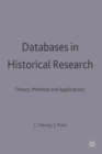Databases in Historical Research : Theory, Methods and Applications - Book