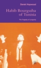Habib Bourguiba of Tunisia : The Tragedy of Longevity - Book