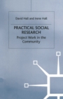 Practical Social Research : Project Work in the Community - Book