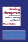 Retailing Management : Analysis, Planning and Control - Book