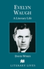 Evelyn Waugh : A Literary Life - Book