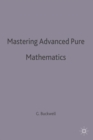 Mastering Advanced Pure Mathematics - Book