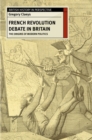 French Revolution Debate in Britain : The Origins of Modern Politics - Book