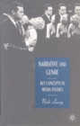 Narrative and Genre : Key Concepts in Media Studies - Book