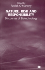 Nature, Risk and Responsibility : Discourses of Biotechnology - Book