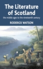 Literature of Scotland : The Middle Ages to the Nineteenth Century - Book