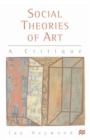 Social Theories of Art : A Critique - Book