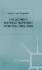 The Women's Suffrage Movement in Britain, 1866-1928 - Book