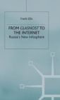 From Glasnost to the Internet : Russia's New Infosphere - Book