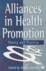 Alliances in Health Promotion : Theory and Practice - Book