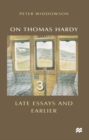 On Thomas Hardy : Late Essays and Earlier - Book