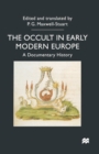 The Occult in Early Modern Europe : A Documentary History - Book