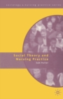 Social Theory and Nursing Practice - Book