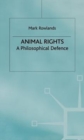 Animal Rights : A Philosophical Defence - Book