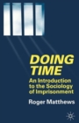 Doing Time : An Introduction to the Sociology of Imprisonment - Book