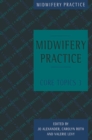 Midwifery Practice : Core Topics 3: Postnatal - Book