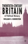 Twentieth-Century Britain : A Political History - Book