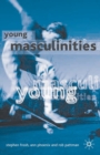 Young Masculinities : Understanding Boys in Contemporary Society - Book
