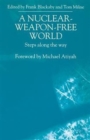 A Nuclear-Weapon-Free World : Steps Along the Way - Book