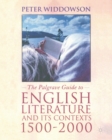 The Palgrave Guide to English Literature and Its Contexts : 1500-2000 - Book