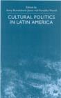 Cultural Politics in Latin America - Book