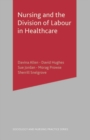 Nursing and the Division of Labour in Healthcare - Book