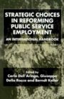 Strategic Choices in Reforming Public Service Employment : An International Handbook - Book