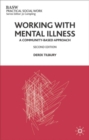 Working with Mental Illness : A Community-Based Approach - Book