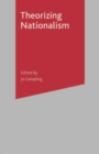 Theorizing Nationalism - Book