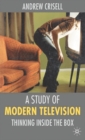 A Study of Modern Television : Thinking Inside the Box - Book