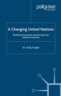 A Changing United Nations : Multilateral Evolution and the Quest for Global Governance - eBook
